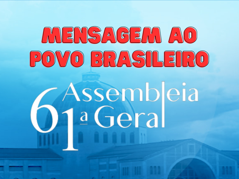 Mensagem aos povo Brasileiro – 61ª AG/CNBB